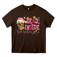 Chocolate Brown dead inside but festive Heavy Core Tee - AdoDesignShop