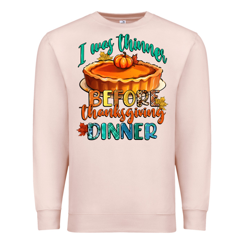I Was Thinner Before Thanksgiving Dinner Premium Sweatshirt by CowGirlArtShop | Teevron