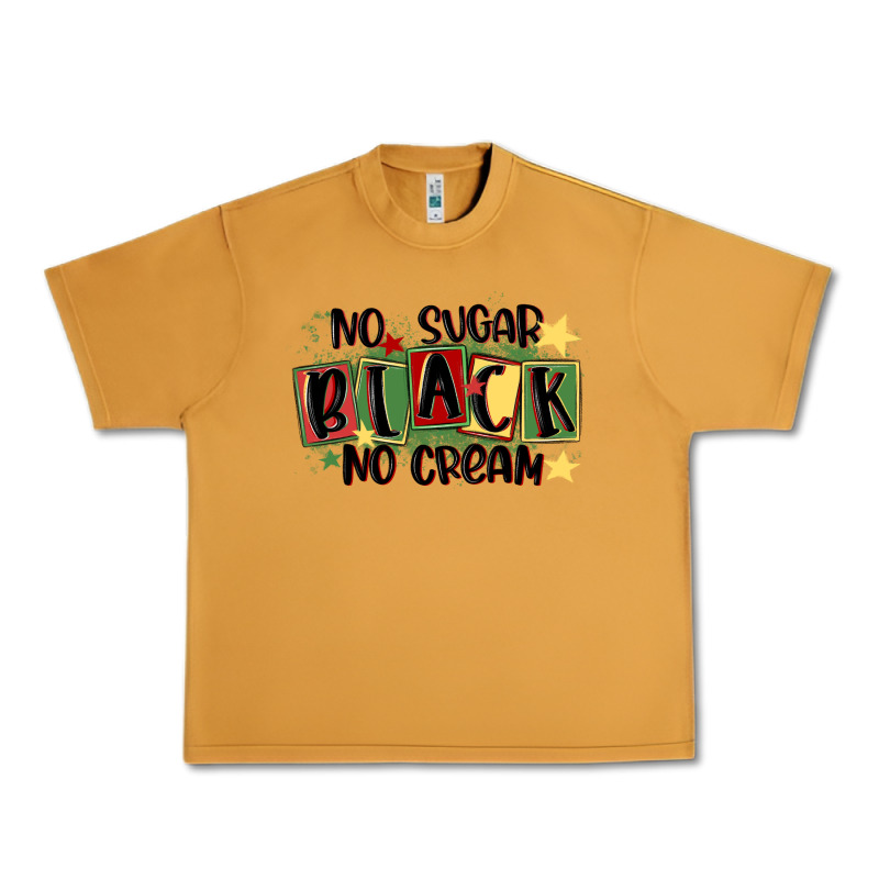 No Sugar Black No Cream Urban Heavy Tee by MaliasSmallBusiness | Teevron