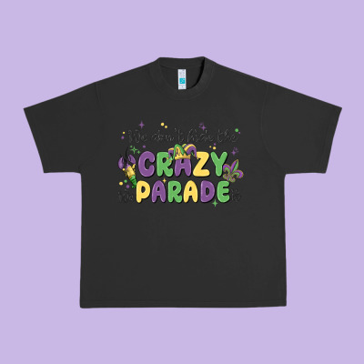 We Don't Hide The Crazy We Parade It Urban Heavy Tee Designed By Maliassmallbusiness