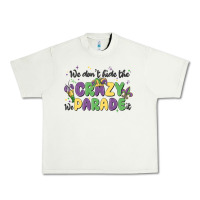 Pistachio we don't hide the crazy we parade it Urban Heavy Tee - MaliasSmallBusiness