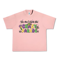 Salmon we don't hide the crazy we parade it Urban Heavy Tee - MaliasSmallBusiness