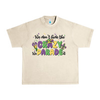 Sandshell we don't hide the crazy we parade it Urban Heavy Tee - MaliasSmallBusiness