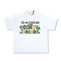 White we don't hide the crazy we parade it Urban Heavy Tee - MaliasSmallBusiness