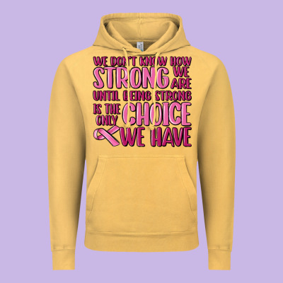 Breast Cancer We Don't Know How Strong We Are Vintage Hoodie Designed By Maliassmallbusiness