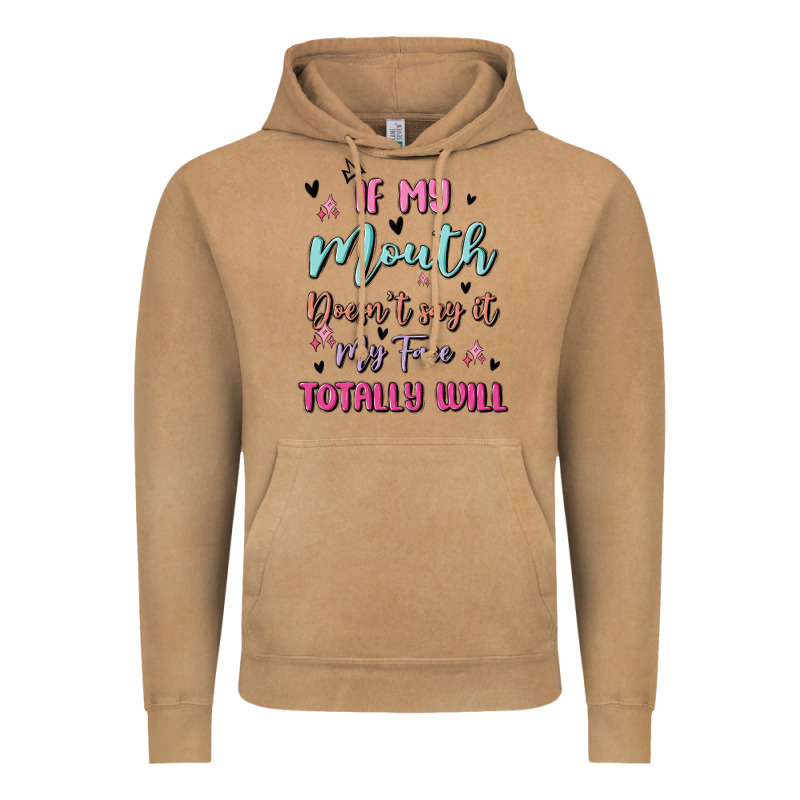 If My Mouth Doesn't Say It My Face Totally Will Vintage Hoodie by MaliasSmallBusiness | Teevron