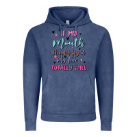 Vintage Denim if my mouth doesn't say it my face totally will Vintage Hoodie - MaliasSmallBusiness