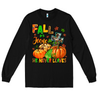 Black fall for jesus he never leaves Long Sleeve Tee - MaliasSmallBusiness