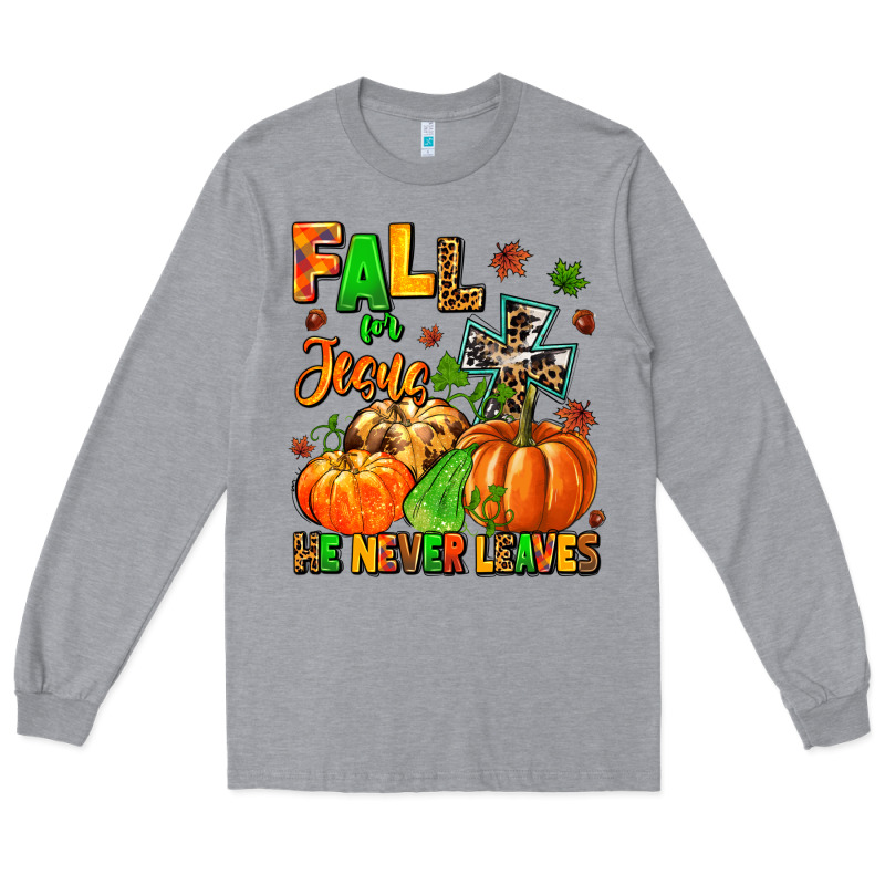 Fall For Jesus He Never Leaves Long Sleeve Tee by MaliasSmallBusiness | Teevron