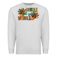 Dove Grey gobble till you wobble Premium Sweatshirt - CowGirlArtShop