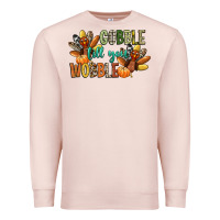 Pale Pink gobble till you wobble Premium Sweatshirt - CowGirlArtShop