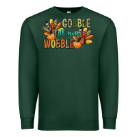 Sports Green gobble till you wobble Premium Sweatshirt - CowGirlArtShop