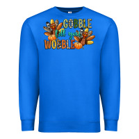 True Royal gobble till you wobble Premium Sweatshirt - CowGirlArtShop