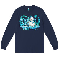 Navy up to snow good winter snowman Long Sleeve Tee - MaliasSmallBusiness