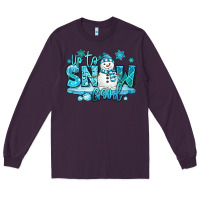Plum up to snow good winter snowman Long Sleeve Tee - MaliasSmallBusiness