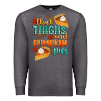 Charcoal Heather thick thighs and pumpkin pies Premium Sweatshirt - CowGirlArtShop