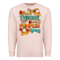 Pale Pink thick thighs and pumpkin pies Premium Sweatshirt - CowGirlArtShop
