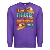 Purple thick thighs and pumpkin pies Premium Sweatshirt - CowGirlArtShop