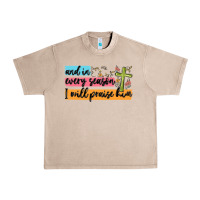 French Oak and in every season i will praise him Urban Heavy Tee - MaliasSmallBusiness