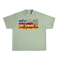 Oil Green and in every season i will praise him Urban Heavy Tee - MaliasSmallBusiness