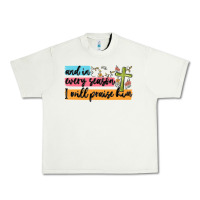Pistachio and in every season i will praise him Urban Heavy Tee - MaliasSmallBusiness