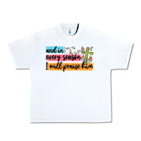 White and in every season i will praise him Urban Heavy Tee - MaliasSmallBusiness