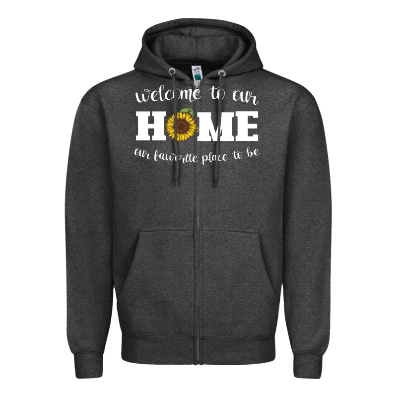 Welcome To Our Home Sunflower Zipper Hoodie by Bettercallsaul | Teevron