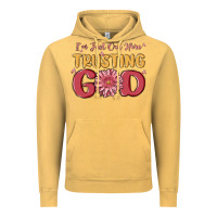 Vintage Mustard i’m just out here trusting god Vintage Hoodie - MaliasSmallBusiness