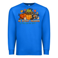 True Royal in every season i will praise him Premium Sweatshirt - CowGirlArtShop