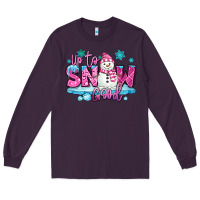 Plum up to snow good pink christmas winter snowman Long Sleeve Tee - MaliasSmallBusiness