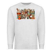 Oatmeal Heather my blood type is pumpkin spice Premium Sweatshirt - CowGirlArtShop