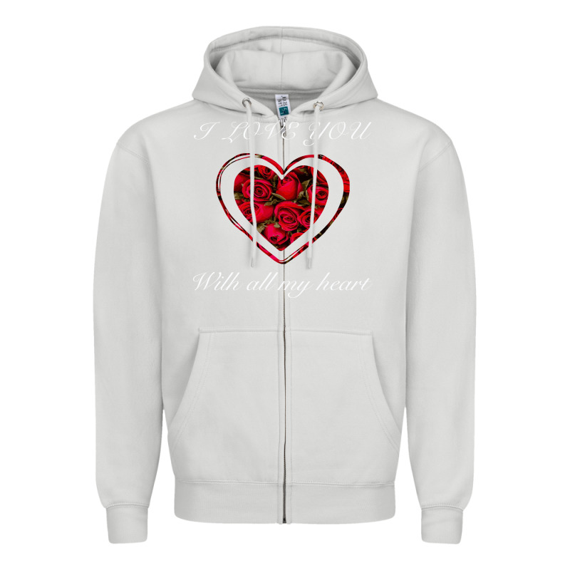 I Love You With All My Heart Zipper Hoodie by Bettercallsaul | Teevron