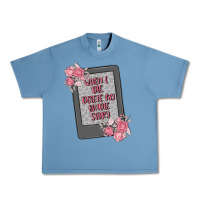 Pebble Blue when i die delete my kindle history Urban Heavy Tee - MaliasSmallBusiness