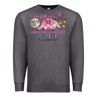 Charcoal Heather why fall in love when you can fall asleep Premium Sweatshirt - CowGirlArtShop