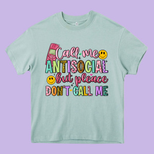 Call Me Antisocial But Please Don't Call Me Heavy Core Tee Designed By Artiststas