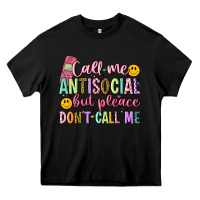 Black call me antisocial but please don't call me Heavy Core Tee - Artiststas