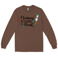 Chestnut nursing i̇s a work of heart Long Sleeve Tee - JahusDesignShop
