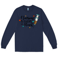 Navy nursing i̇s a work of heart Long Sleeve Tee - JahusDesignShop