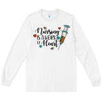White nursing i̇s a work of heart Long Sleeve Tee - JahusDesignShop