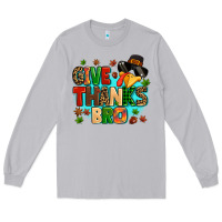 Moon Dust give thanks bro Long Sleeve Tee - MaliasSmallBusiness
