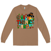 Toasted Coconut give thanks bro Long Sleeve Tee - MaliasSmallBusiness