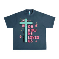 Midnight Navy oh how he loves us ephesians 2 4 8 Urban Heavy Tee - MaliasSmallBusiness