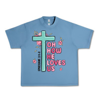 Pebble Blue oh how he loves us ephesians 2 4 8 Urban Heavy Tee - MaliasSmallBusiness