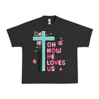 Oh How He Loves Us Ephesians 2 4 8 Urban Heavy Tee | Teevron