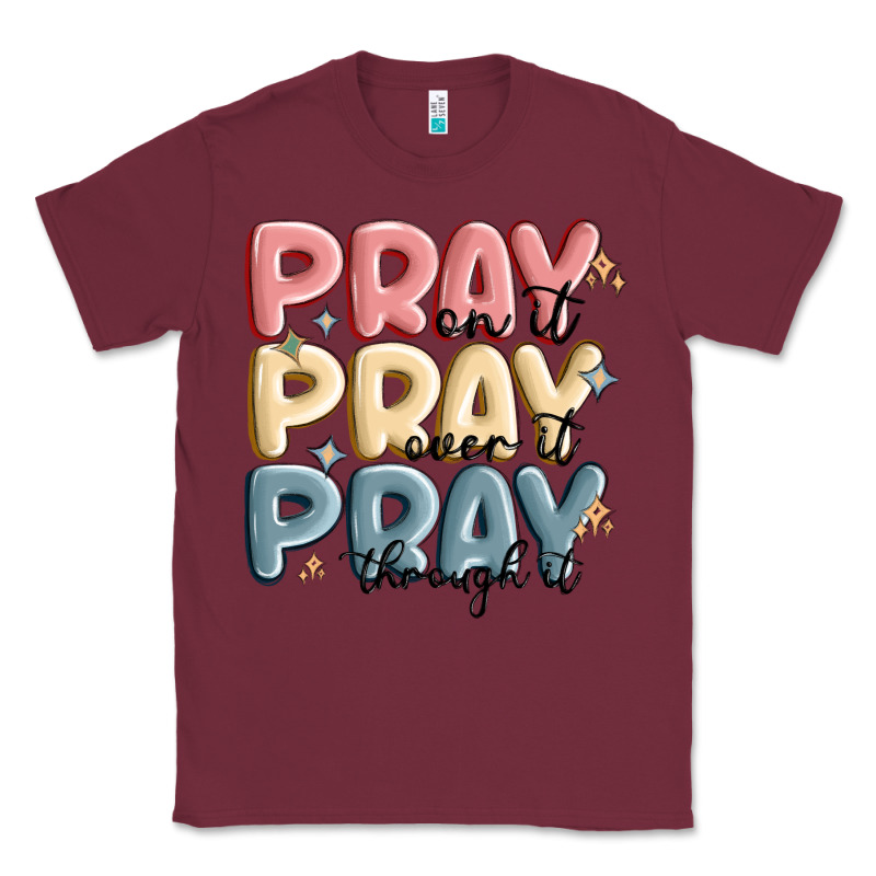 Pray On It Pray Over It Pray Through It Classic Tee by MaliasSmallBusiness | Teevron