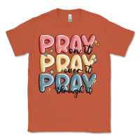 Copper pray on it pray over it pray through it Classic Tee - MaliasSmallBusiness