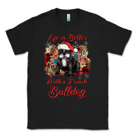 Black christmas life is better with a french bulldog Classic Tee - JahusDesignShop