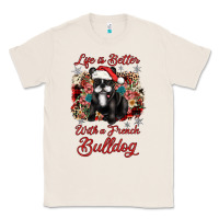 Natural christmas life is better with a french bulldog Classic Tee - JahusDesignShop