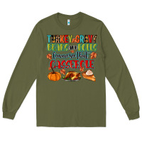 Army Green turkey gravy beans and rolls lemme see that casser Long Sleeve Tee - MaliasSmallBusiness