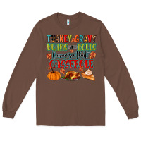 Chestnut turkey gravy beans and rolls lemme see that casser Long Sleeve Tee - MaliasSmallBusiness